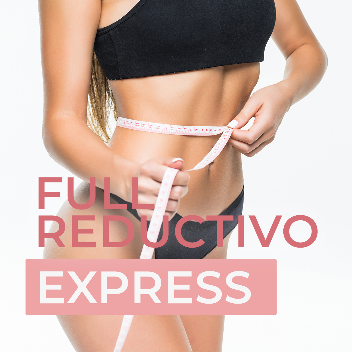 5 Sesiones Full Express Reductivo